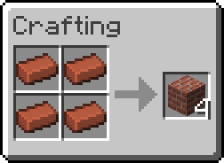 Shaped crafting recipe, 4 Bricks in a square produces 4 blocks of Bricks
